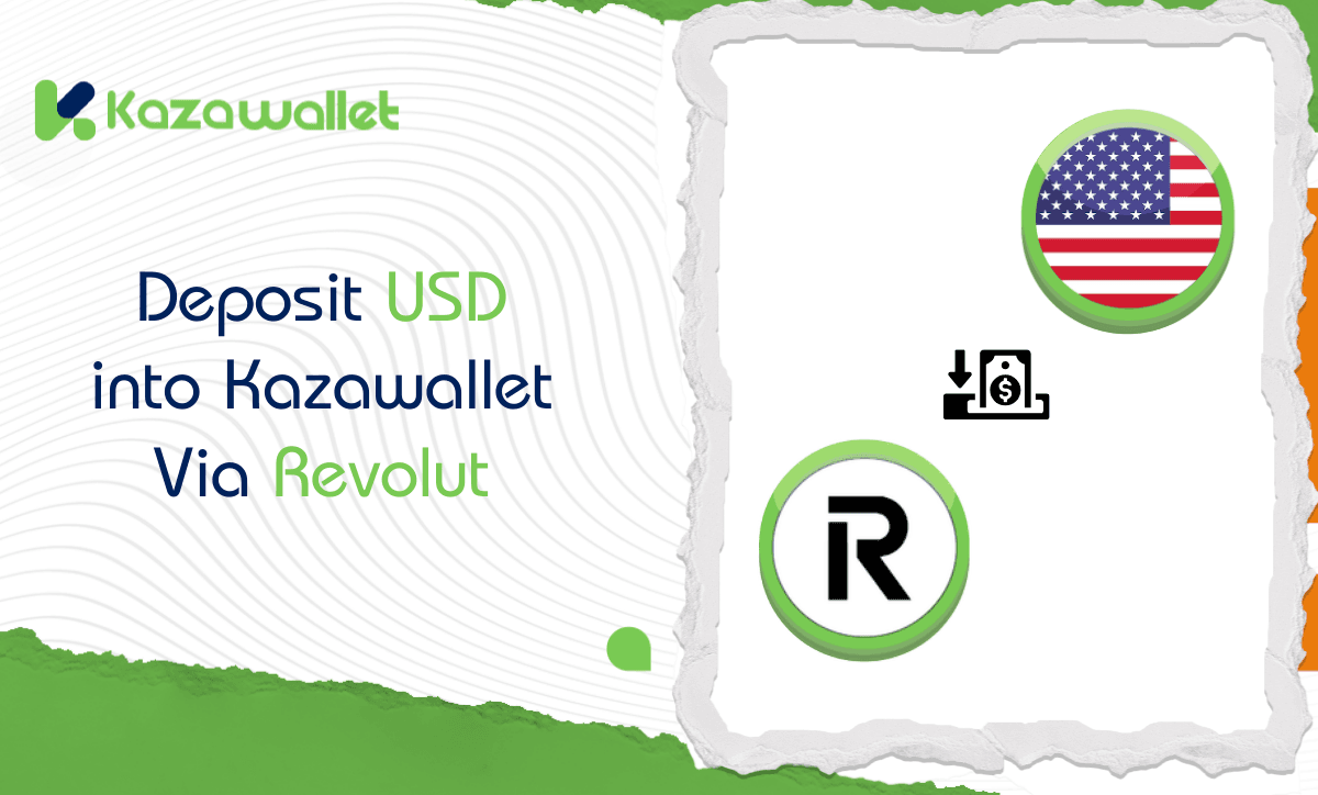 Steps to Deposit USD via Revolut into Kazawallet