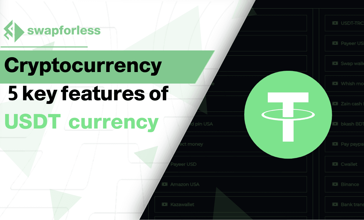 USDT Cryptocurrency – 5 key features of this type of cryptocurrency