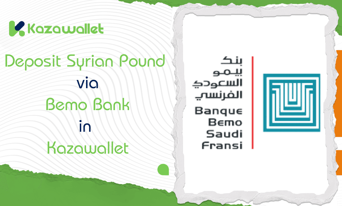 Deposit Syrian Pound via Bemo Bank in Kazawallet