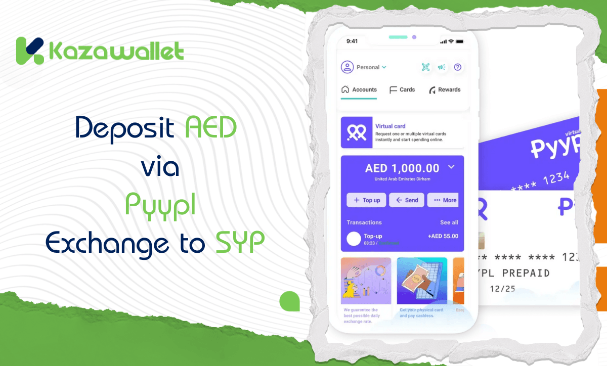 Deposit AED via Pyypl, Exchange to SYP, and Withdraw with Kazawallet