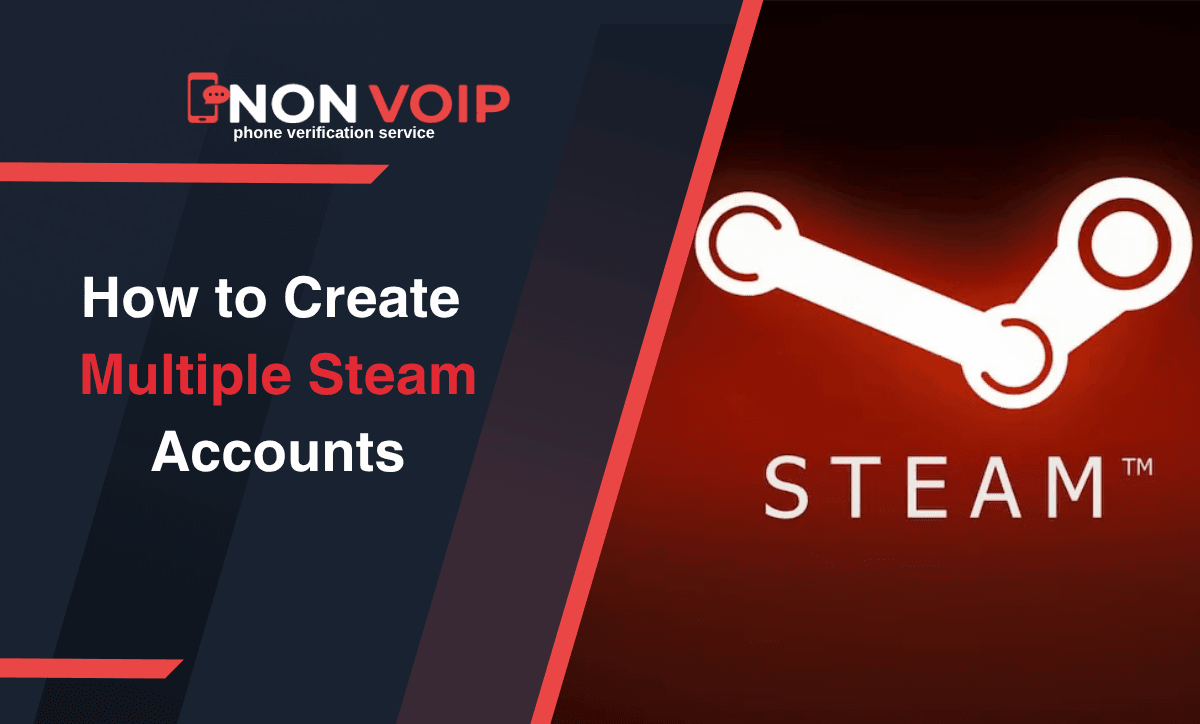 How to Create Multiple Steam Accounts with an American Number?