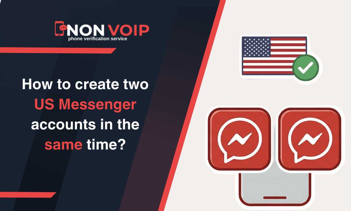 How to create two US Messenger accounts in the same time?
