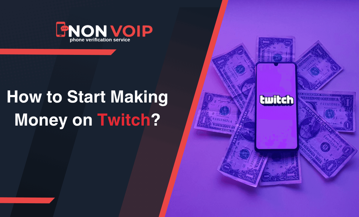 How to Start Making Money on Twitch?