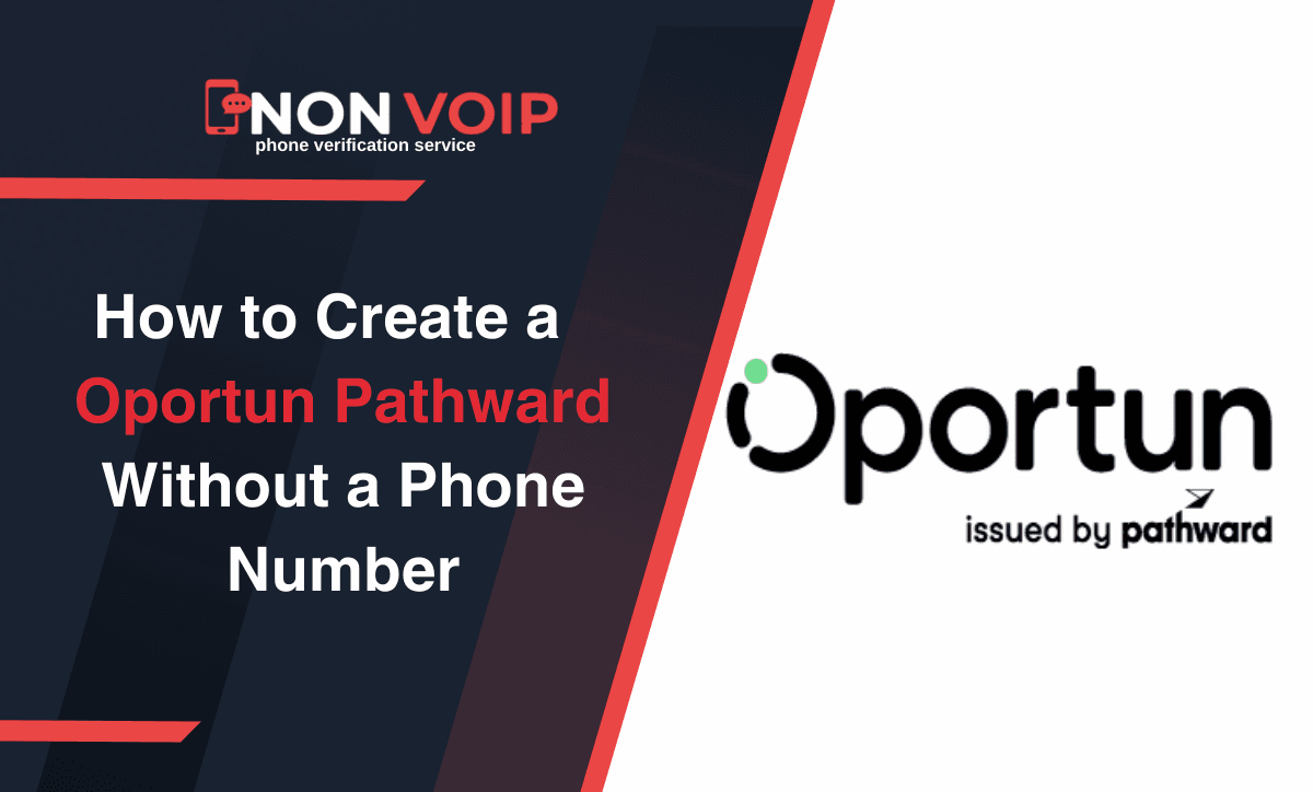 How to Create Oportun Pathward Account without Phone Number Non-VoIP