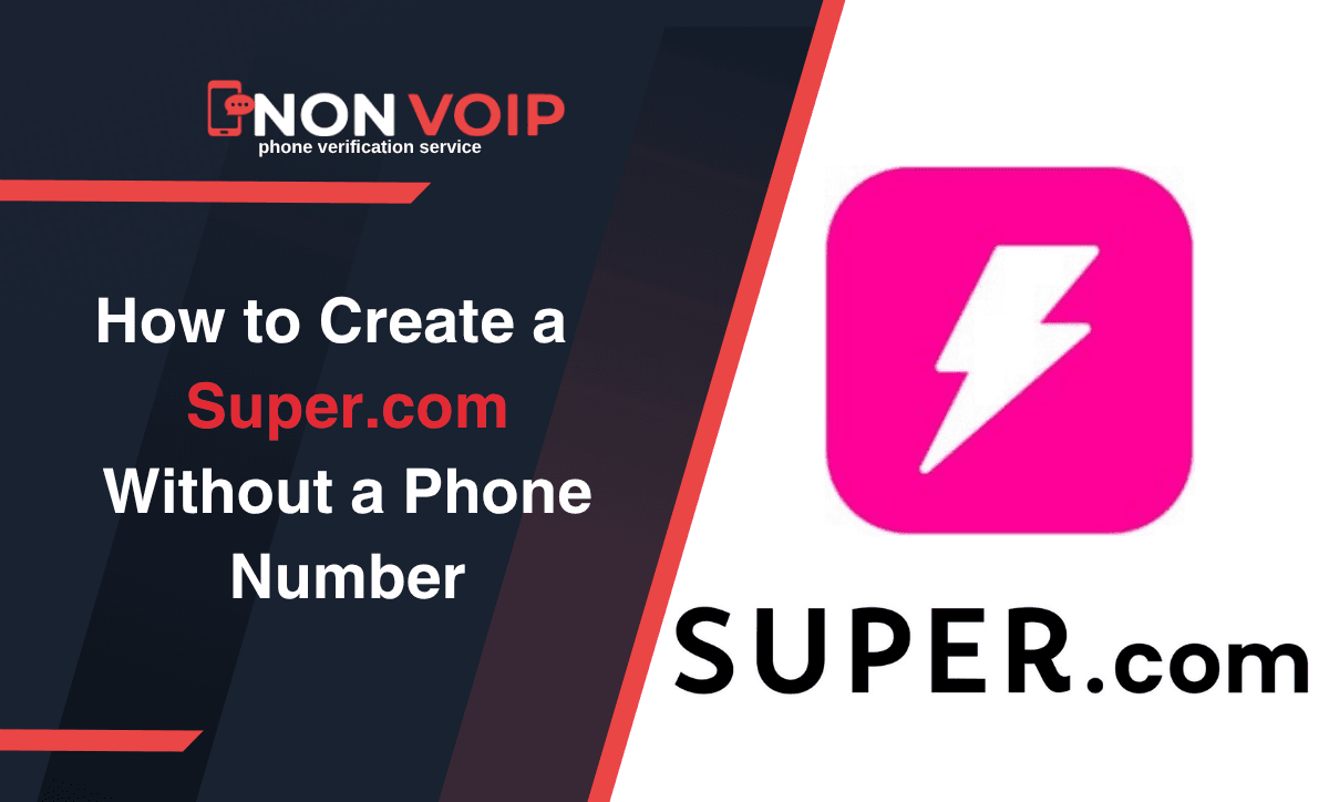 How to Create a Super.com Account without a Phone Number
