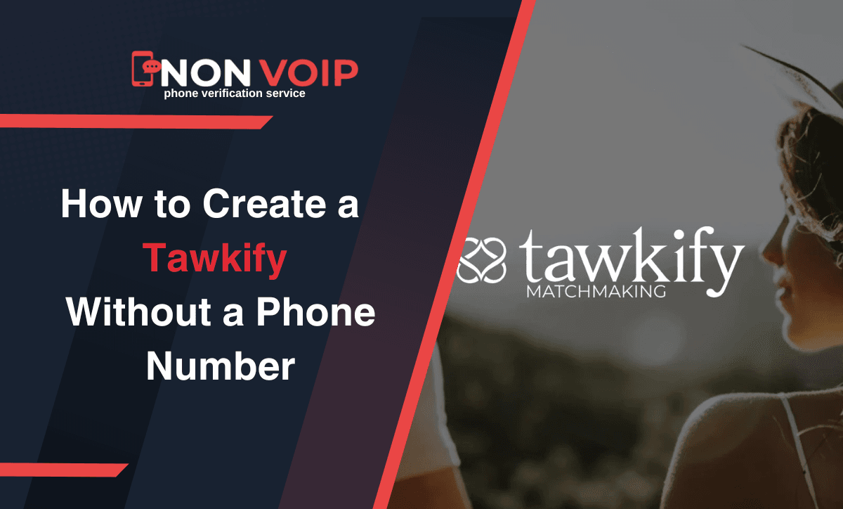 How to Create a Tawkify Account Without a Personal Phone Number