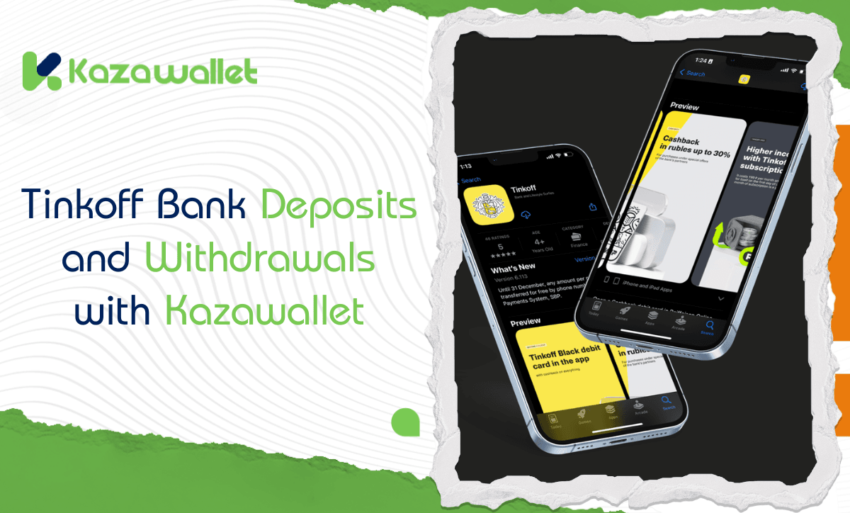 Tinkoff Bank Deposits and Withdrawals Made Easy with Kazawallet