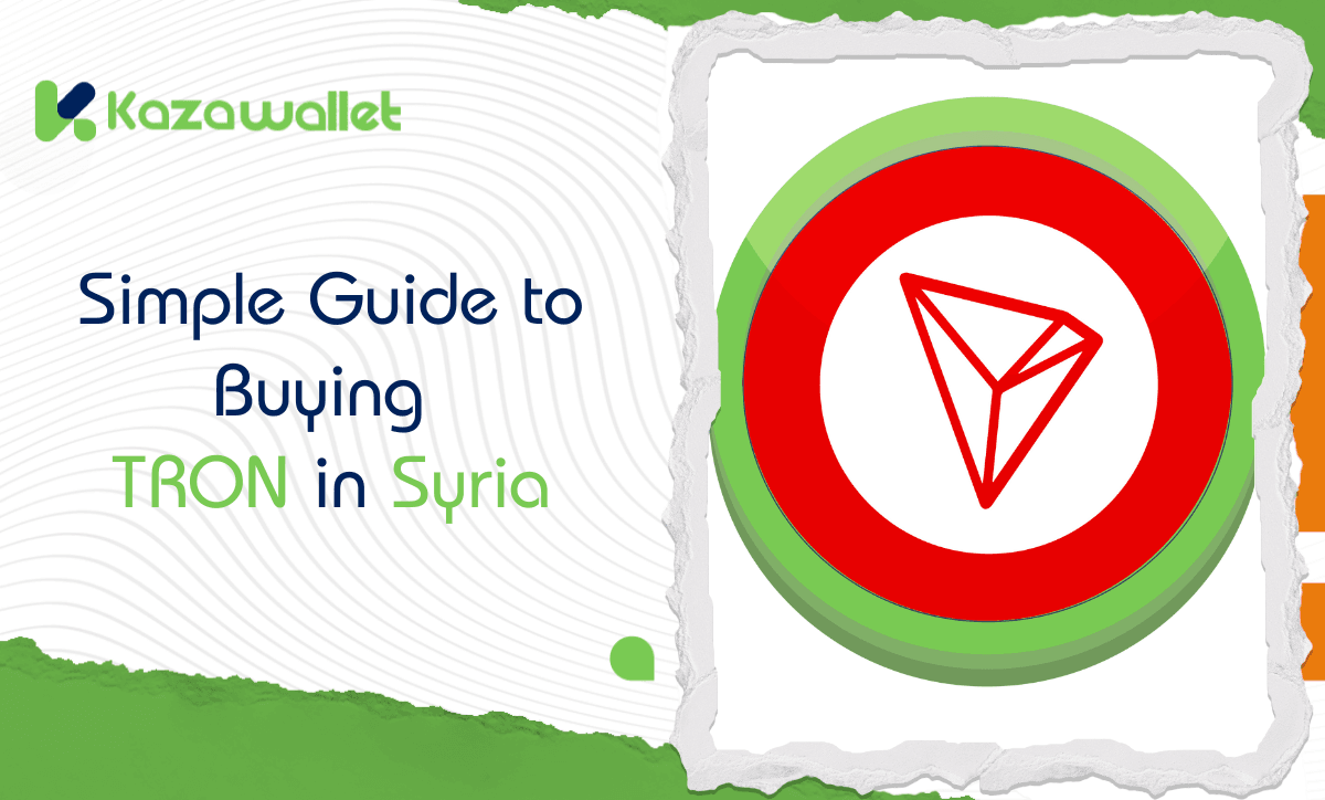 Simple Guide to Buying TRON (TRX) in Syria: Fast and Easy Steps