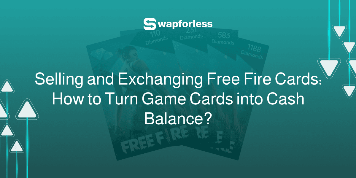 Selling and Exchanging Free Fire Cards: How to Turn Game Cards into Cash Balance?