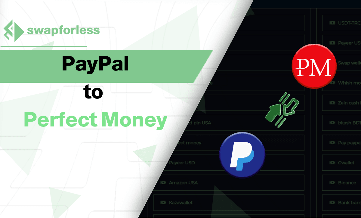 The Best Way to Transfer from PayPal to Perfect Money via swapforless