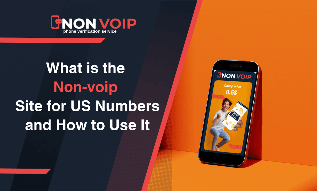 What is the Non-voip Site for US Numbers and more than 50 other countries and How to Use It