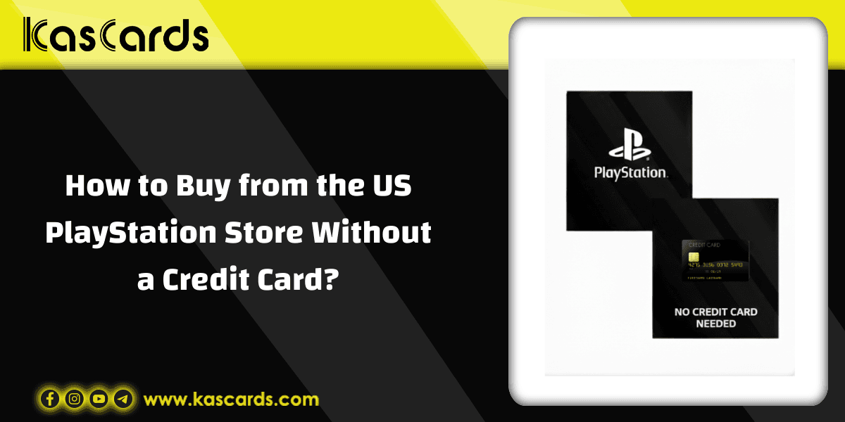 How to Buy from the US PlayStation Store Without a Credit Card?