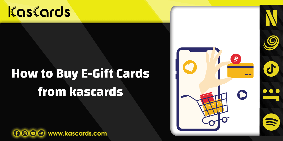 How to Buy E-Gift Cards from kascards: Easily and Securely