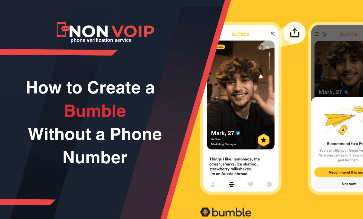 Steps to Create a Bumble Account Without a Phone Number using Non-VoIP