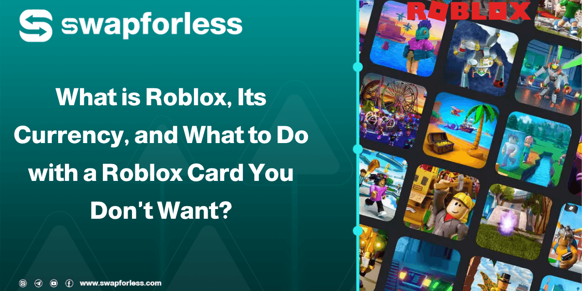 What is Roblox, Its Currency, and What to Do with a Roblox Card You Don’t Want?