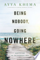 Cover of Being Nobody Going Nowhere: Meditations on the Buddhist Path