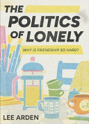 Cover of The Politics of Lonely