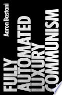 Cover of Fully Automated Luxury Communism