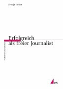 Cover of Erfolgreich als freier Journalist