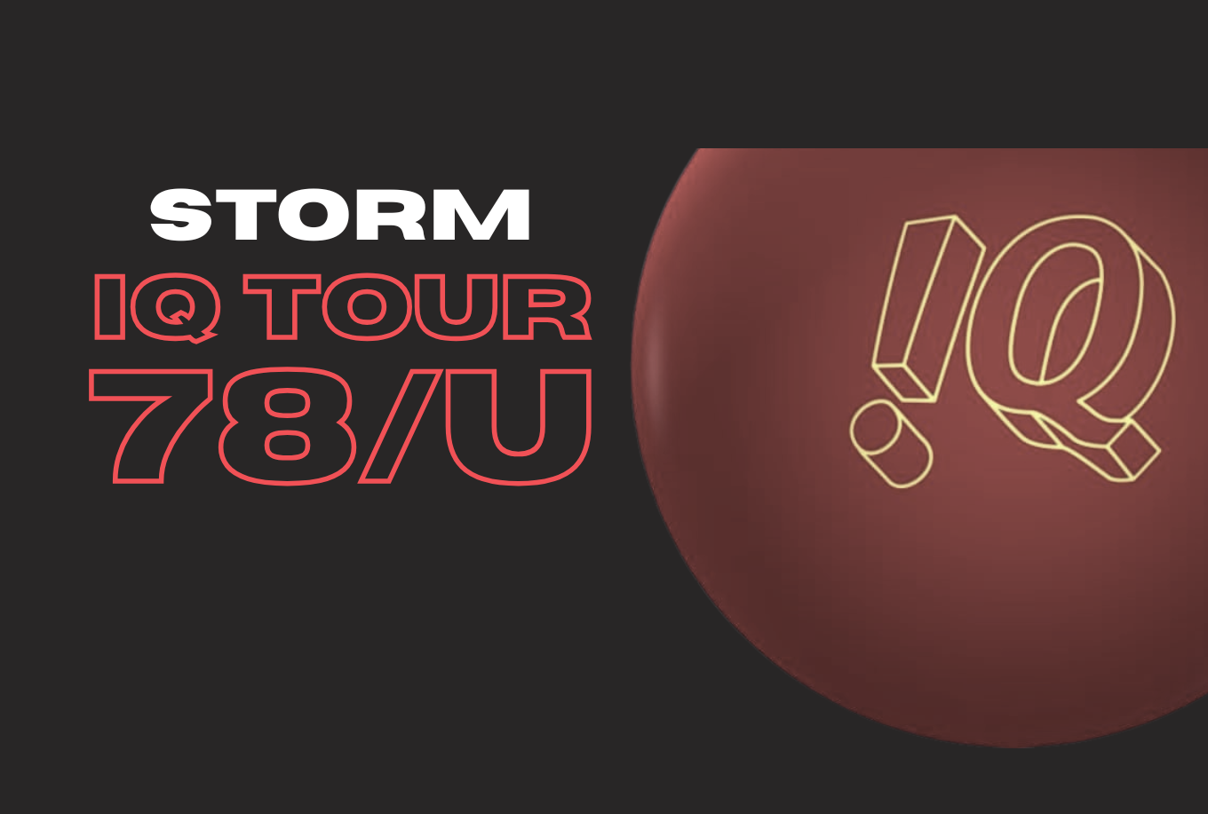 Storm IQ Tour 78-U: Best Urethane Bowling Ball for 2024?