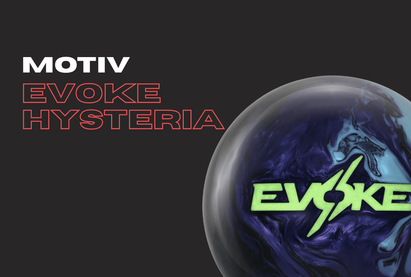ボール MOTIV EVOKE HYSTERIA Motiv Evoke Hysteria Bowling Ball Review | Bowling This Month