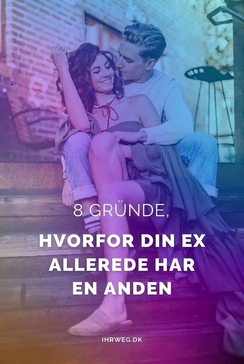 8 Gründe, Warum Dein Ex Schon Jemand Anderen Hat