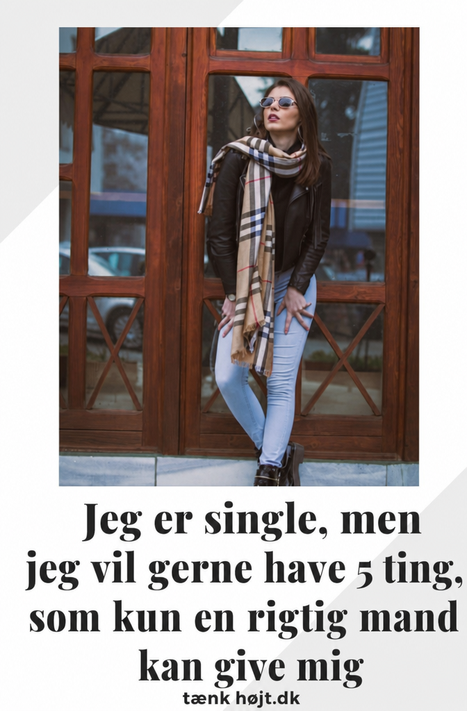 Ik Ben Single, Want Ik Wil 5 Dingen Die Alleen Een Echte Man Me Kan Geven