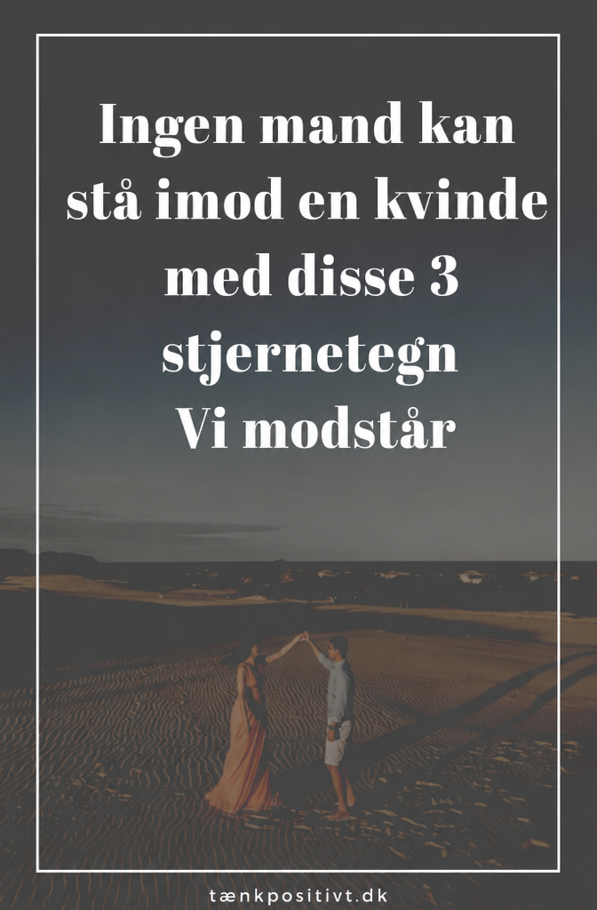 Geen Man Kan Een Vrouw Met Deze 3 Sterrenbeelden Weerstaan