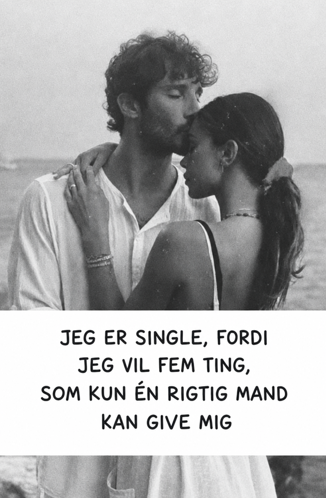 Ich Bin Single, Weil Ich 5 Dinge Will, Die Nur Ein Echter Mann Bieten Kann