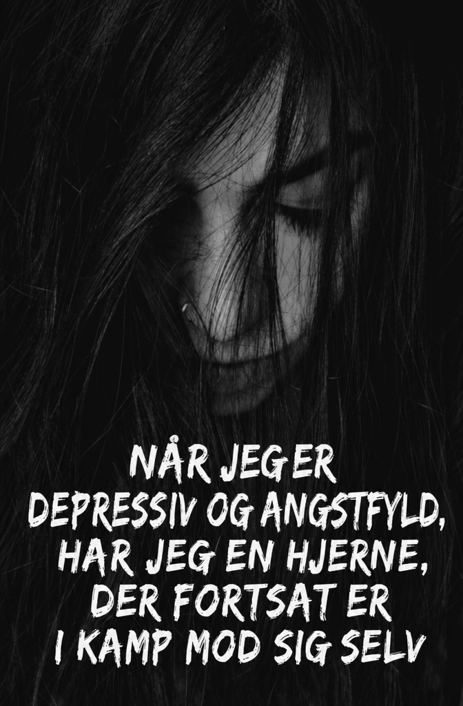 Als Je Depressie En Angstigheid Hebt, Heb Je Een Brein Dat Continu In Gevecht Is Met Zichzelf