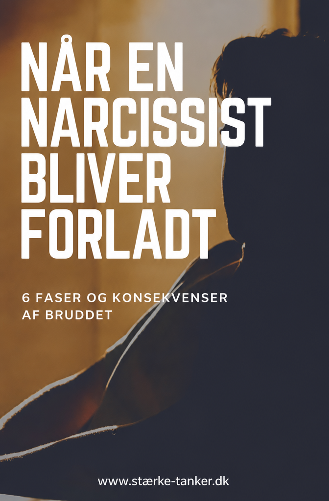 N&aring;r en narcissist bliver forladt - de 6 faser og eftervirkninger af bruddet 
