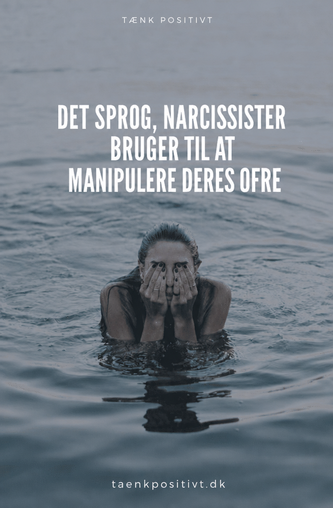 De Taal Die Narcisten Gebruiken Om Hun Slachtoffers Te Manipuleren