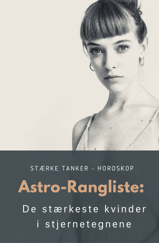 Astro-Rangliste: Die stärksten Frauen der Sternzeichen