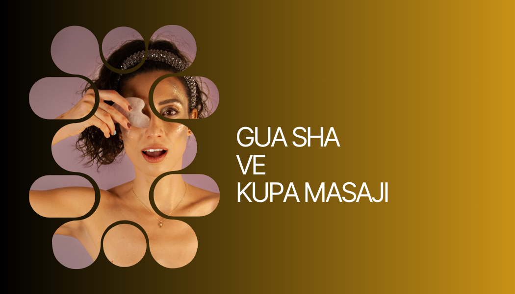GUA SHA&KUPA MASAJI