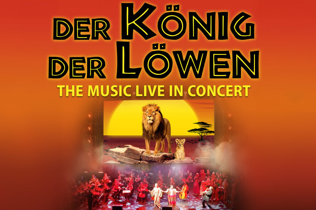 König der Löwen - Live in Concert (Musik von Elton John + Hans Zimmer)