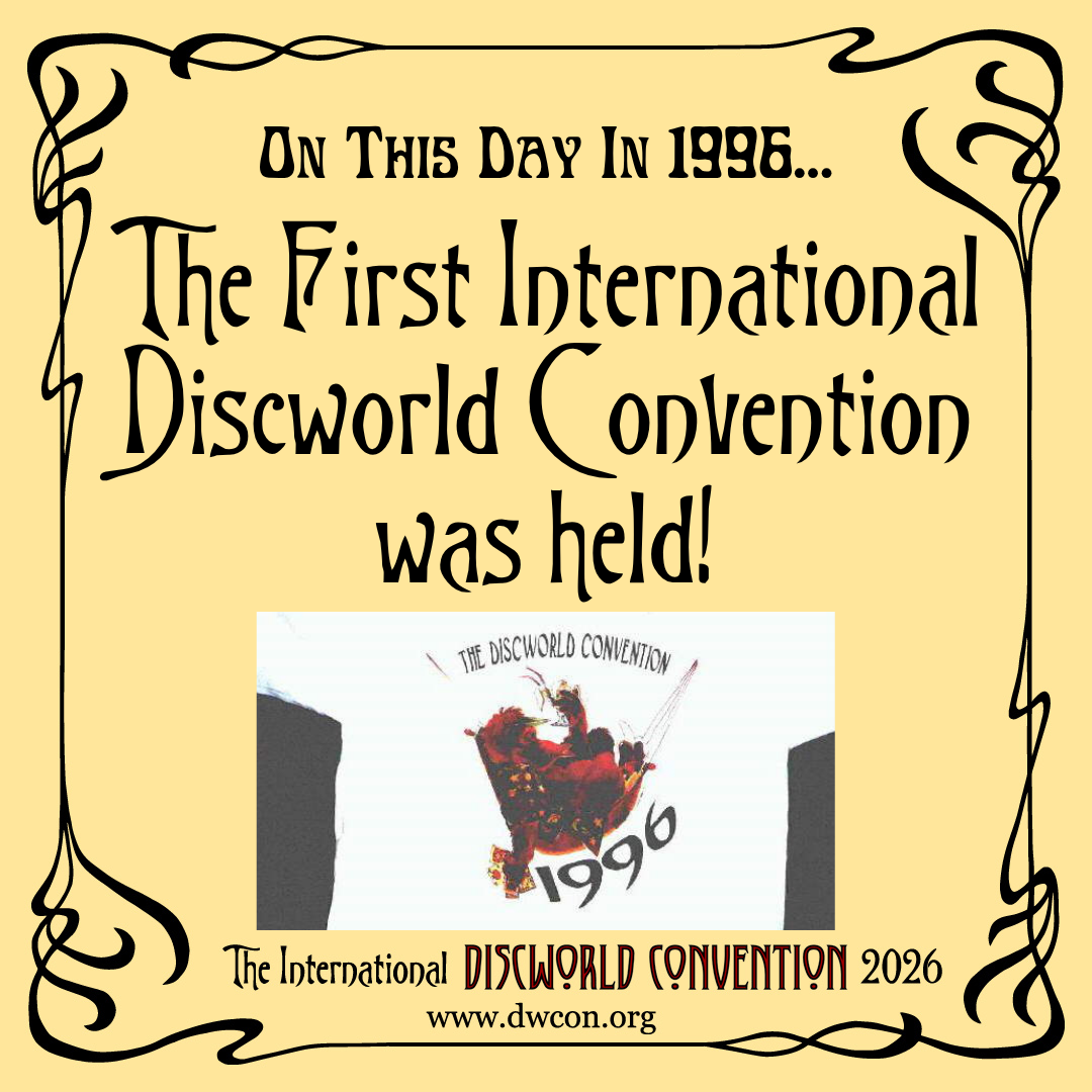 Black text on a pale yellow background with ornate border. The text reads: 

"On this day in 1996... The First International Discworld Convention was held!"

Underneath is a photo of a white t-shirt. The shirt reads "The Discworld Convention 1996" around a drawing of a lounging orangutang - clearly the Librarian.