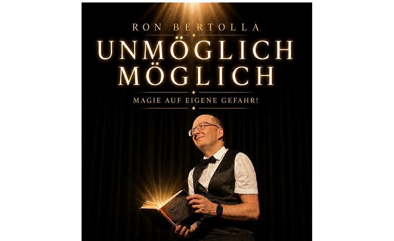 Zaubershow "Unmöglich möglich" mit Ron Bertolla