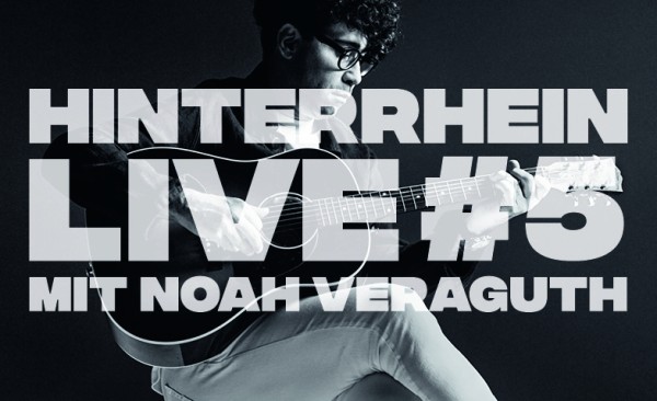 Hinterrhein, Live #5 — mit Noah Veraguth