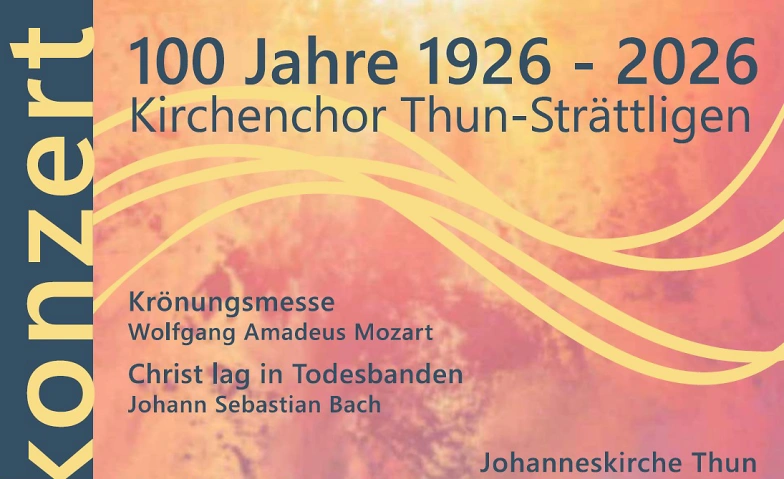 100 Jahre Kirchenchor Strättligen (mit der Thuner Kantorei)