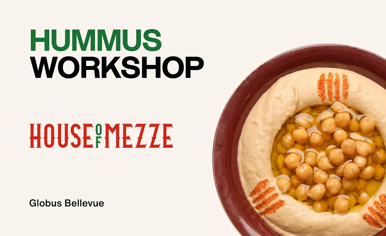 Hummus-Workshop mit Mezze-Lunch - Globus Bellevue