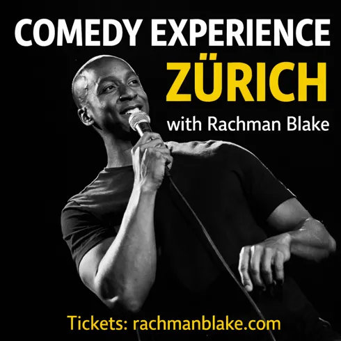 Comedy Experience Zürich with Rachman Blake 2026