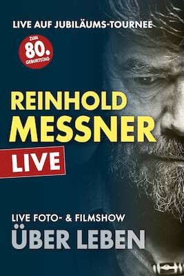 Reinhold Messner Live - Über Leben