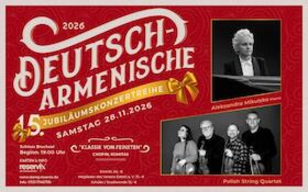 15th German-Armenian Anniversary Concert Series - "Classical Music at Its Finest"