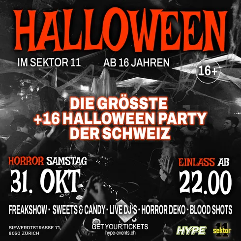 DIE GRÖSSTE +16 HALLOWEEN PARTY | SEKTOR11, ZÜRICH
