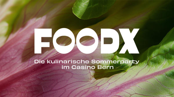 FoodX - The Culinary Summer Party at Casino Bern