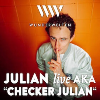 WunderWelten: Julian live - known as "Checker Julian"