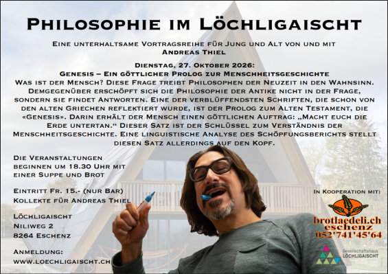 Philosophy in Löchlgaischt