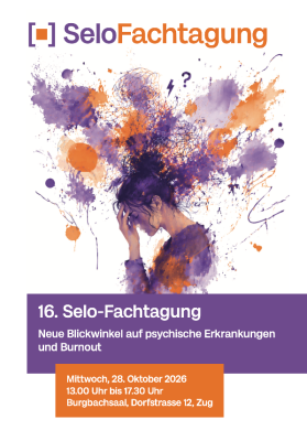 16. Selo-Fachtagung: Neue Blickwinkel auf psychische Erkrankungen und Burnout