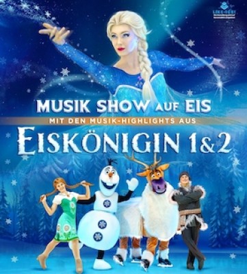 Eiskönigin 1 & 2 - Musik Show auf Eis - mit Musik-Highlight u. a. aus Frozen 1&2