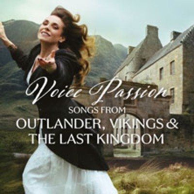 Voice Passion - Canciones de Outlander, Vikings y The Last Kingdom